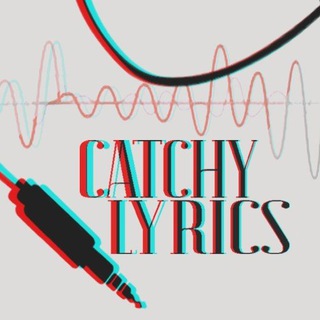 Catchy lyrics