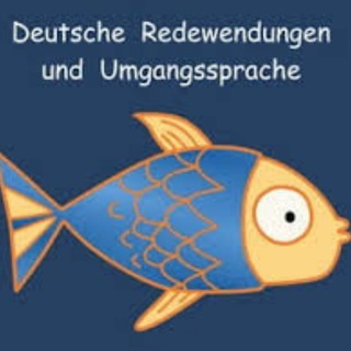 Deutsche Redewendungen und Umgangssprache