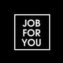 Job For You