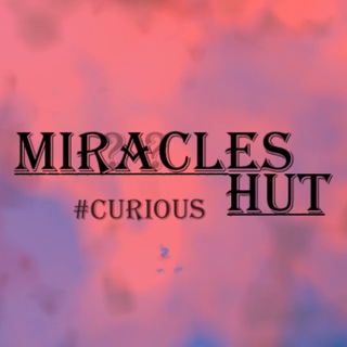 Miracles Hut 🤫